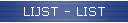 LIJST - LIST